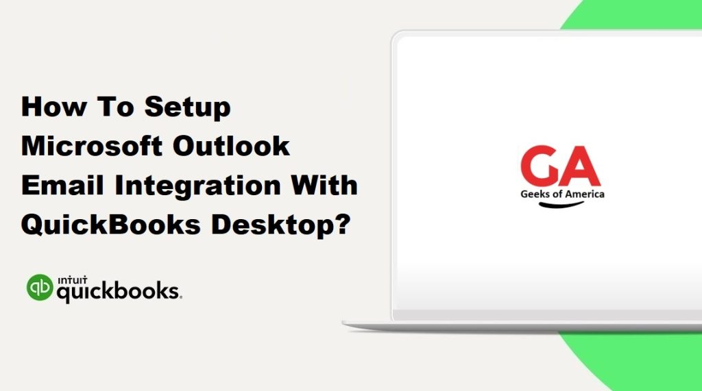 How To Setup Microsoft Outlook Email Integration With QuickBooks Desktop?