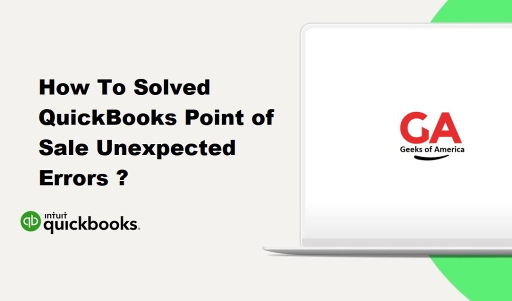 How To Solved QuickBooks Point of Sale Unexpected Errors ?