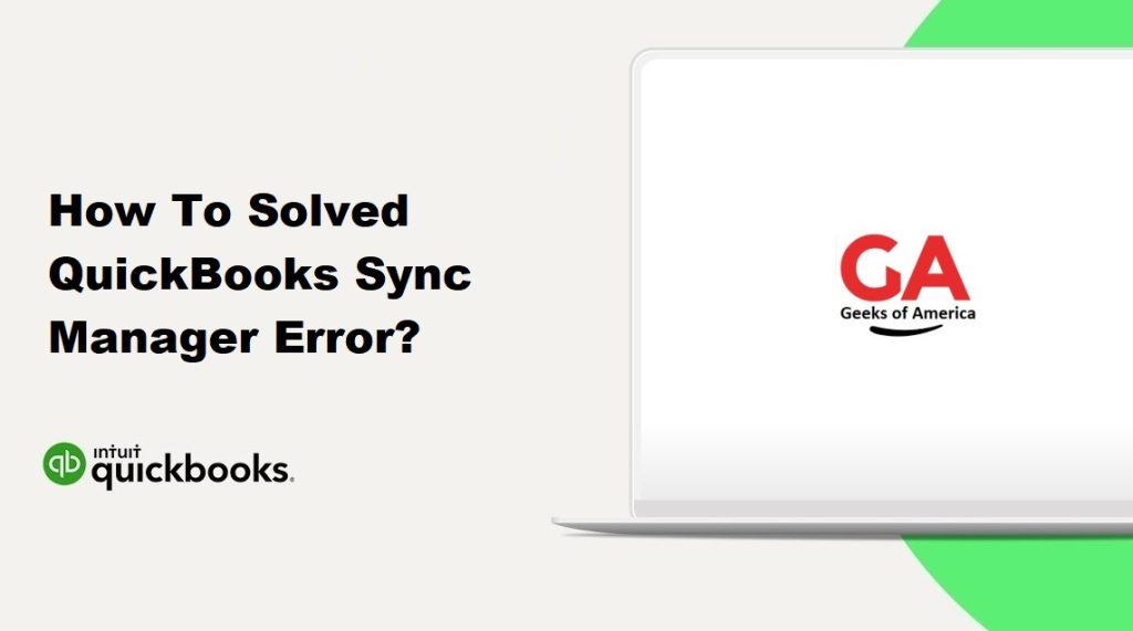How To Solved QuickBooks Sync Manager Error?