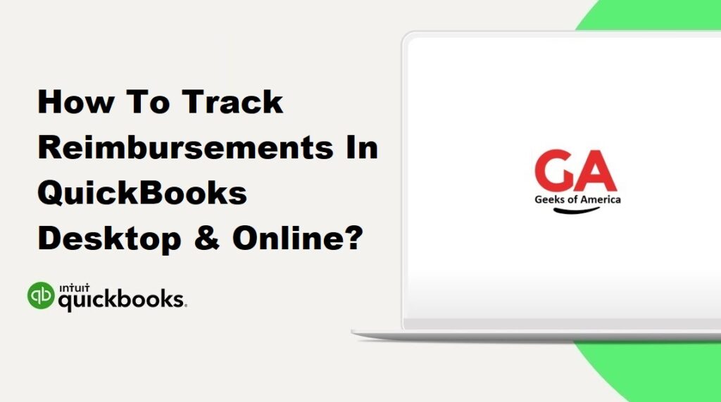How To Track Reimbursements In QuickBooks Desktop & Online?