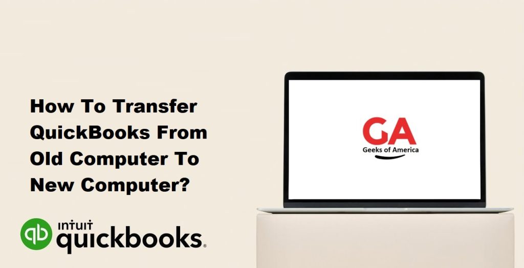 How To Transfer QuickBooks From Old Computer To New Computer?