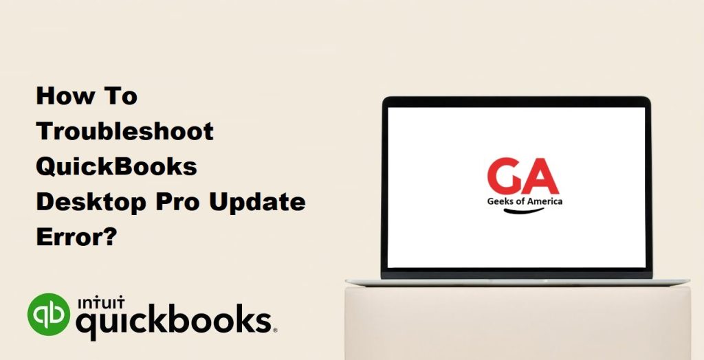 How To Troubleshoot QuickBooks Desktop Pro Update Error?