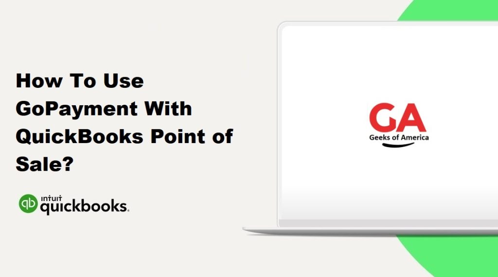 How To Use GoPayment With QuickBooks Point of Sale?