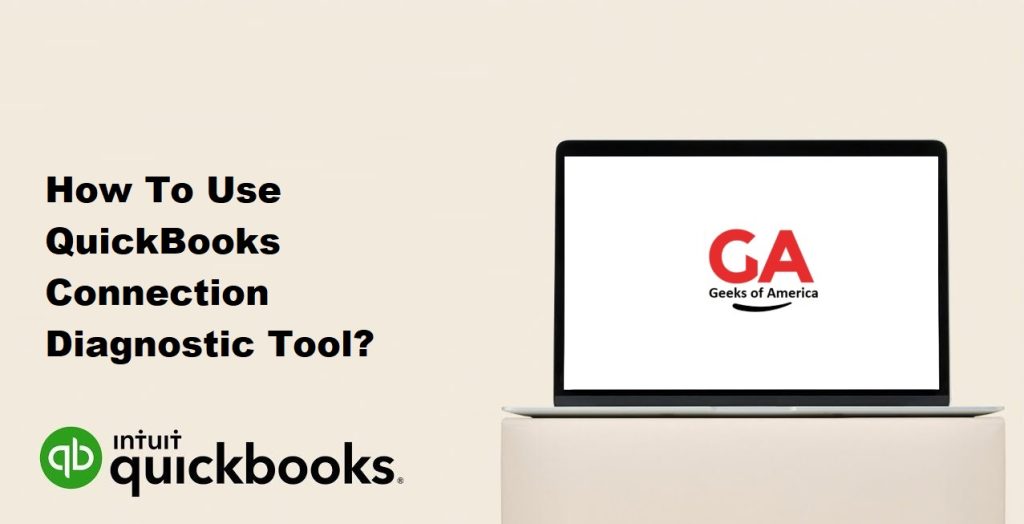 How To Use QuickBooks Connection Diagnostic Tool?