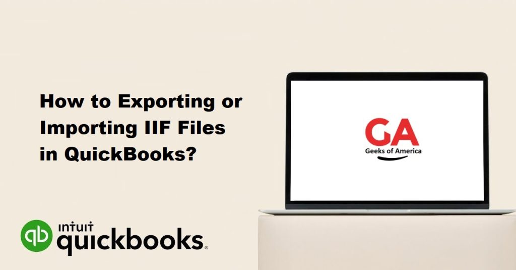 How to Exporting or Importing IIF Files in QuickBooks?