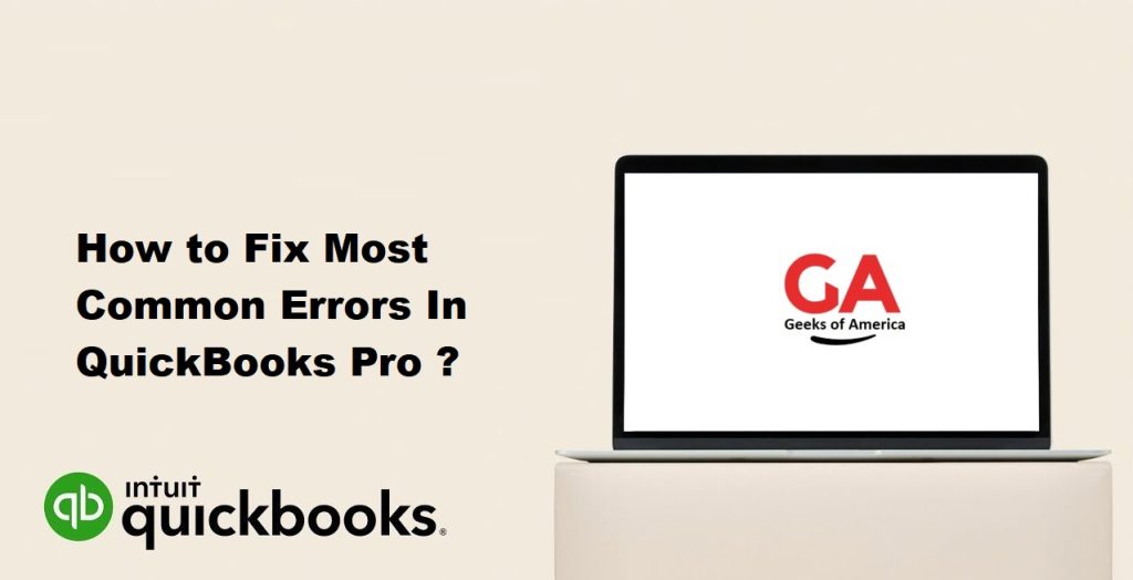 How To Fix Most Common Errors In QuickBooks Pro?