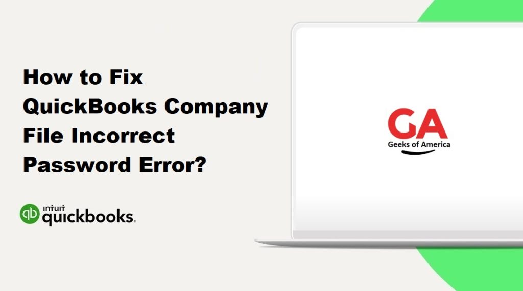 How to Fix QuickBooks Company File Incorrect Password Error?
