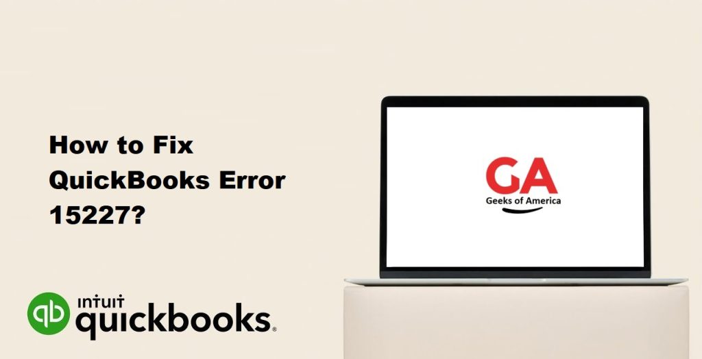 How to Fix QuickBooks Error 15227?