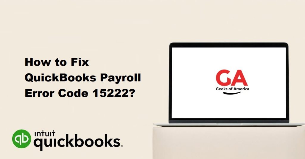 How to Fix QuickBooks Payroll Error Code 15222?