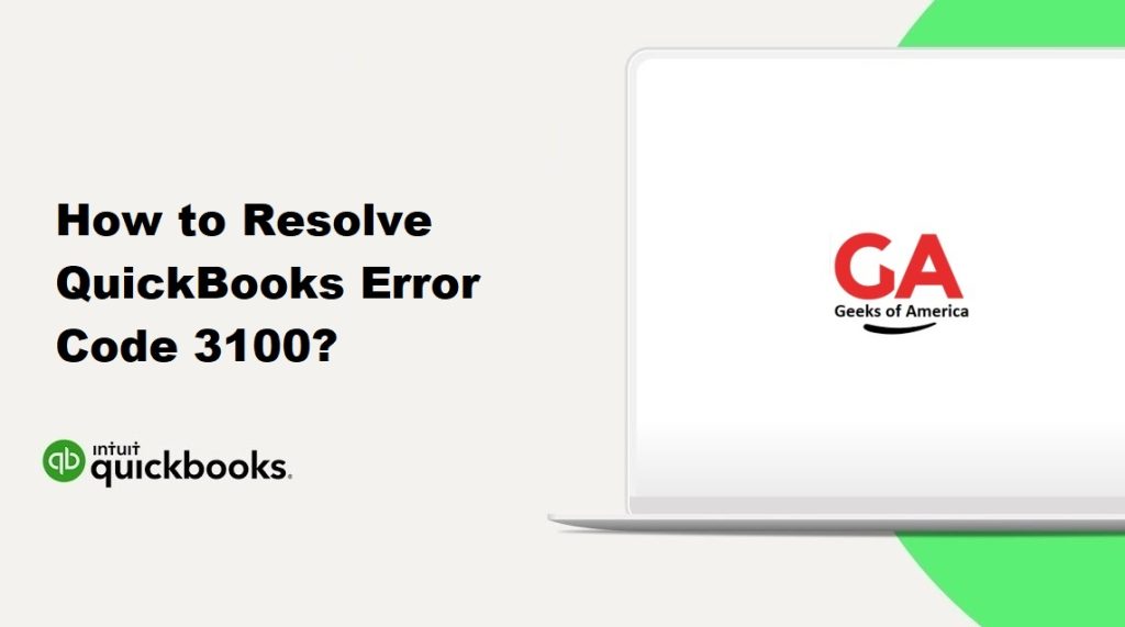 How to Resolve QuickBooks Error Code 3100?
