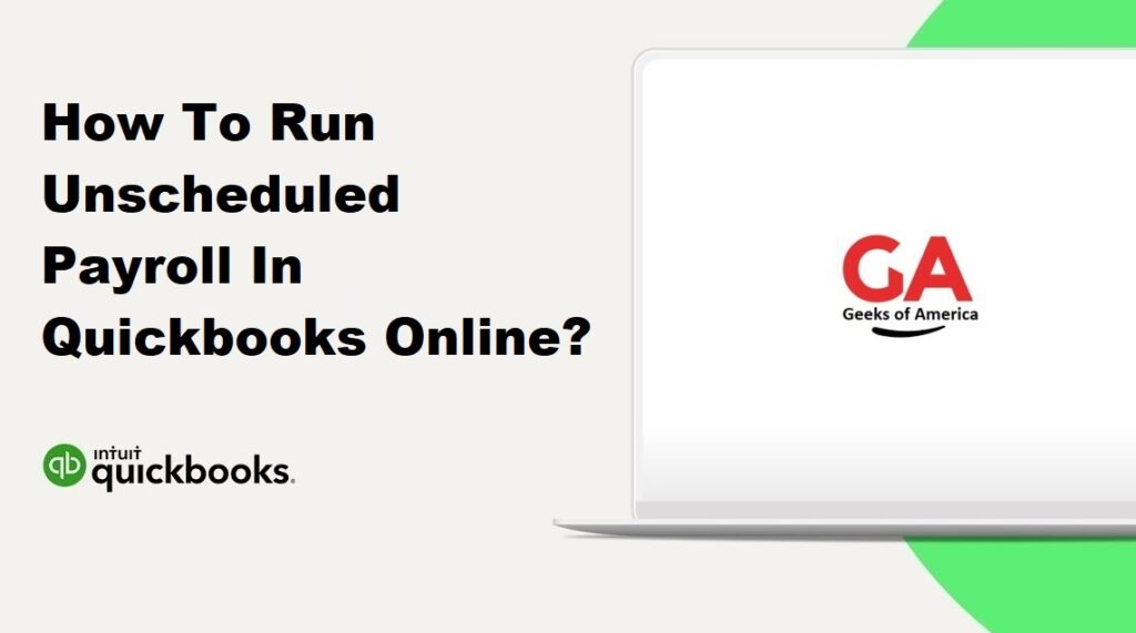 How To Run Unscheduled Payroll In Quickbooks Online?