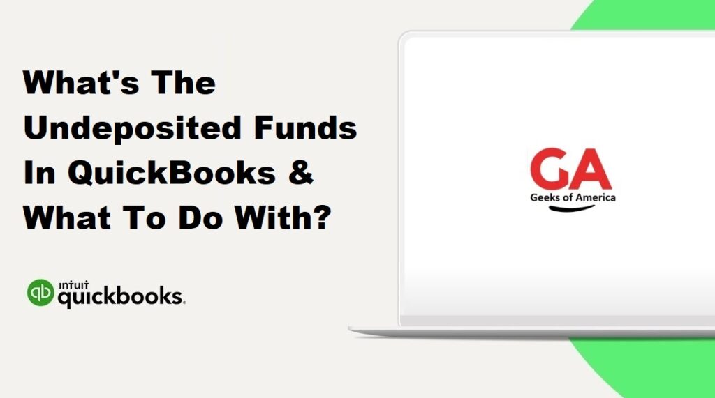What's The Undeposited Funds In QuickBooks & What To Do With?