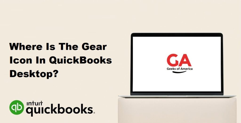 Where Is The Gear Icon In QuickBooks Desktop?