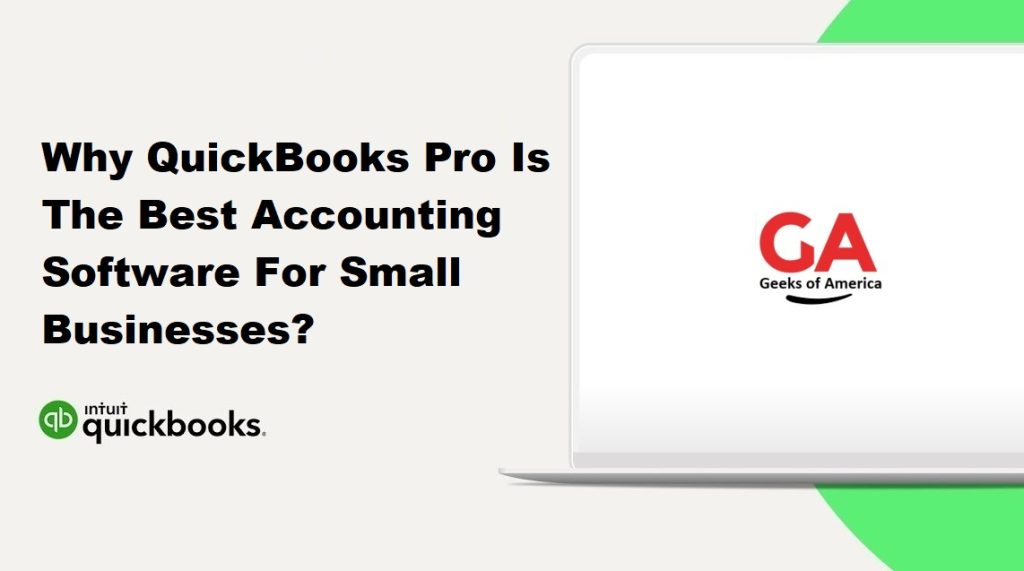Why QuickBooks Pro Is The Best Accounting Software For Small Businesses?
