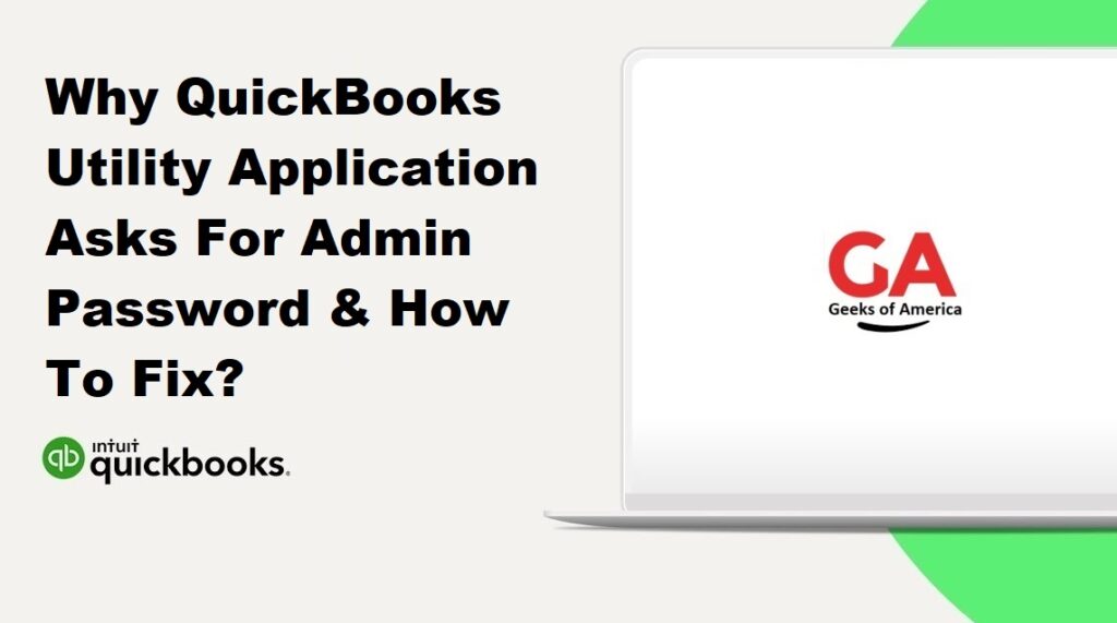 Why QuickBooks Utility Application Asks For Admin Password & How To Fix?
