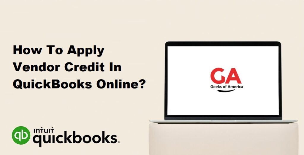 How To Apply Vendor Credit In QuickBooks Online?