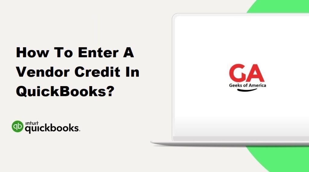 How To Enter A Vendor Credit In QuickBooks?