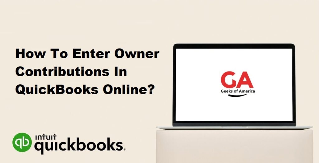 How To Enter Owner Contributions In QuickBooks Online?