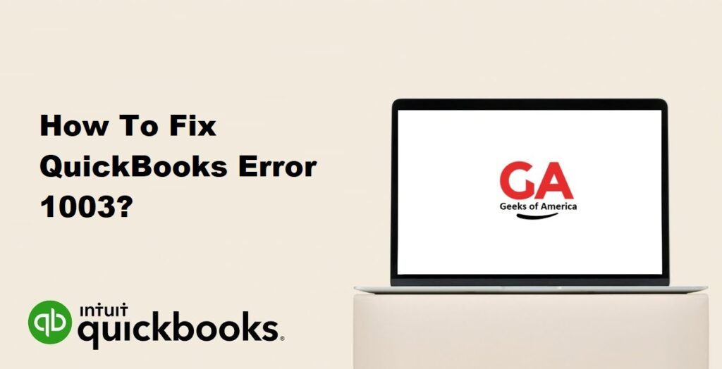 How To Fix QuickBooks Error 1003?