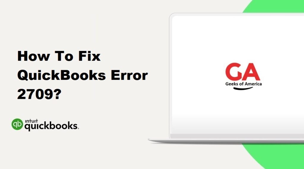 How To Fix QuickBooks Error 2709?