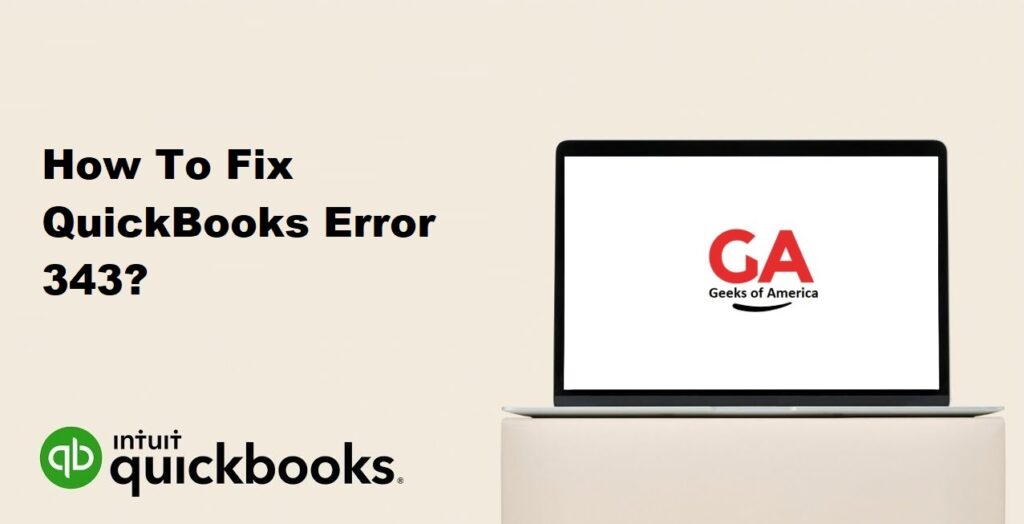 How To Fix QuickBooks Error 343?