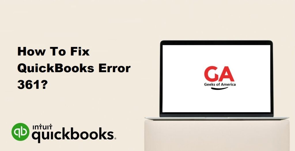 How To Fix QuickBooks Error 361?