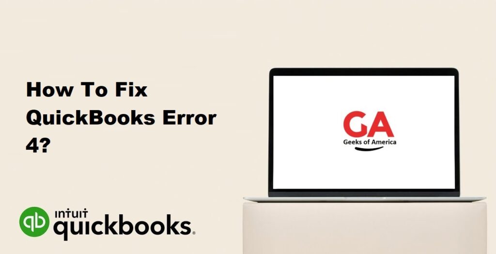 How To Fix QuickBooks Error 4?