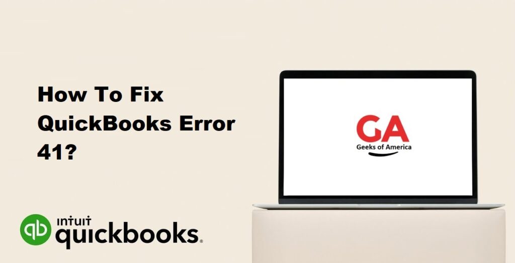 How To Fix QuickBooks Error 41?