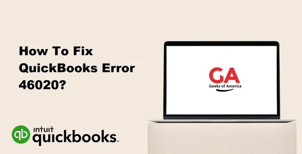 How To Fix QuickBooks Error 46020?