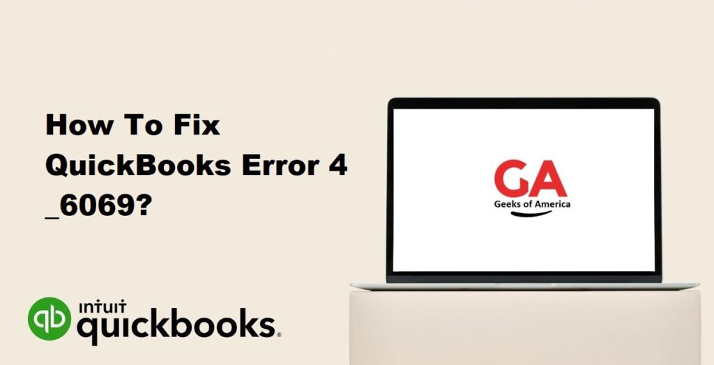 How To Fix QuickBooks Error 4_6069?