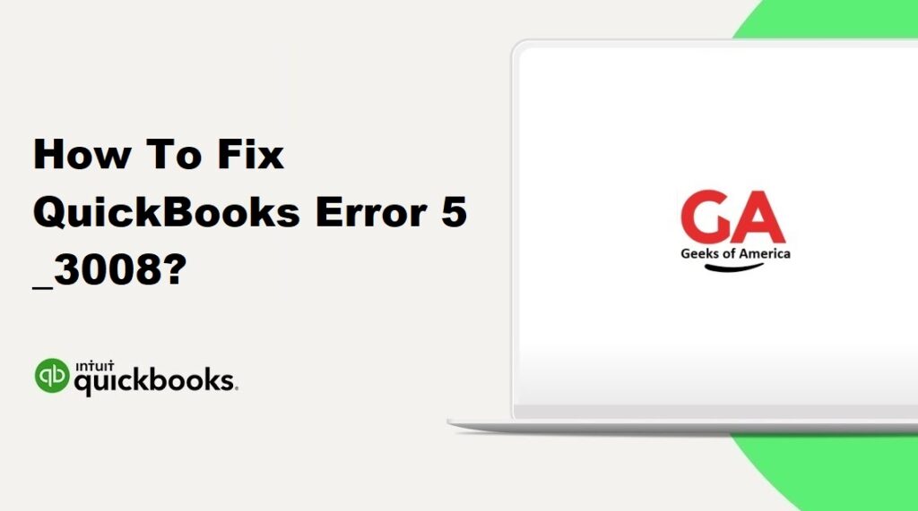 How To Fix QuickBooks Error 5_3008?