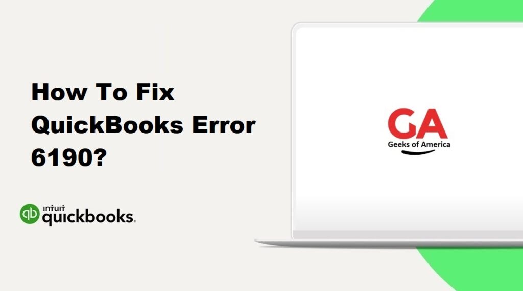 How To Fix QuickBooks Error 6190?