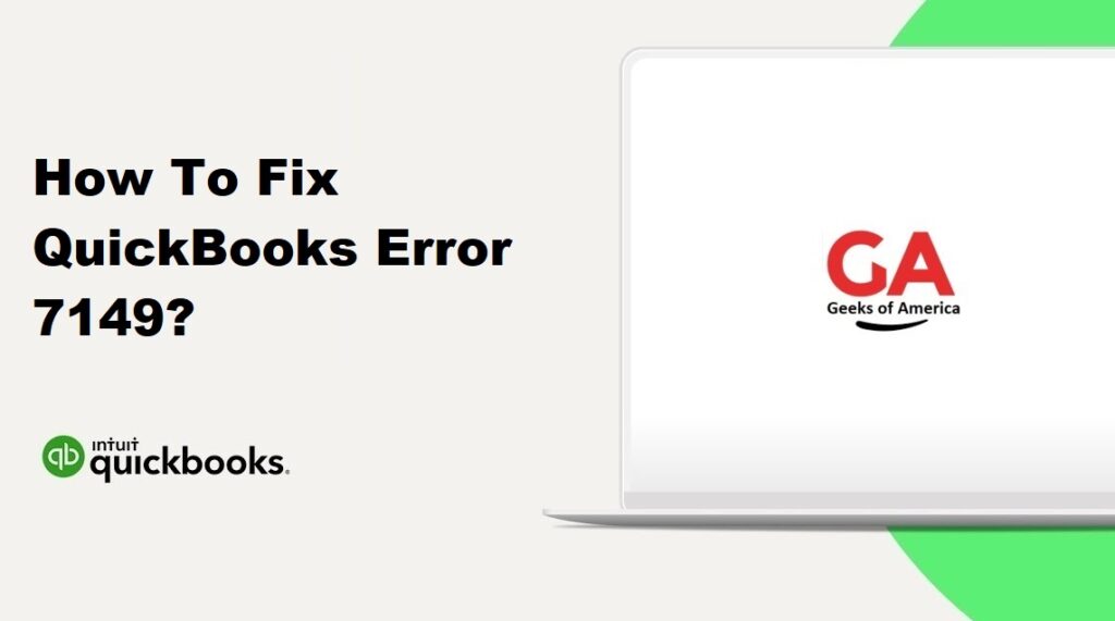 How To Fix QuickBooks Error 7149?