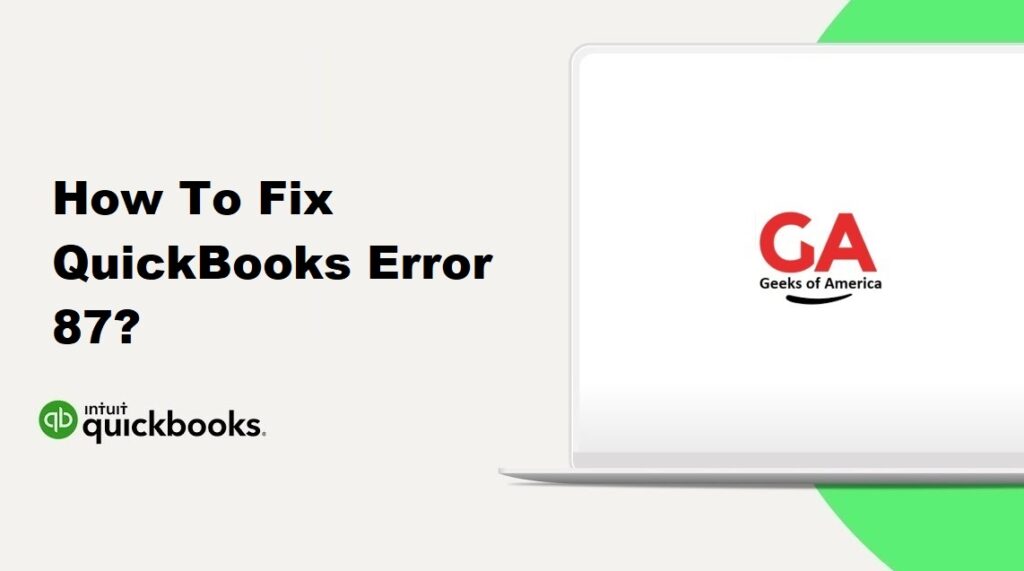 How To Fix QuickBooks Error 87?