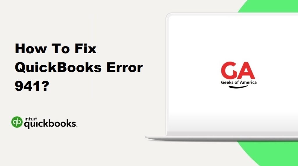 How To Fix QuickBooks Error 941?