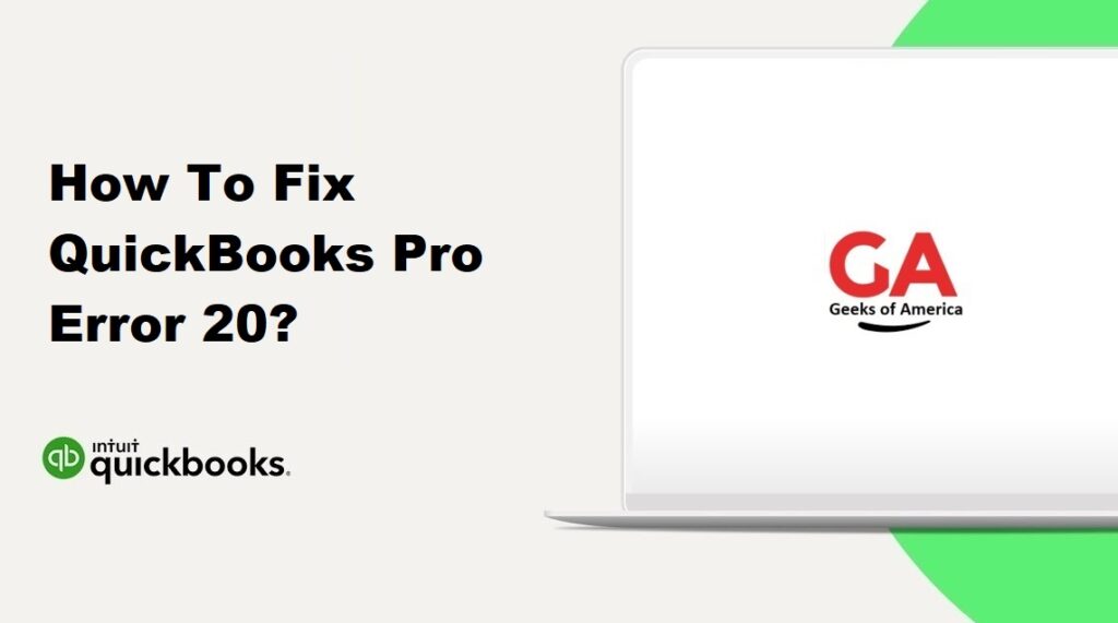 How To Fix QuickBooks Pro Error 20?