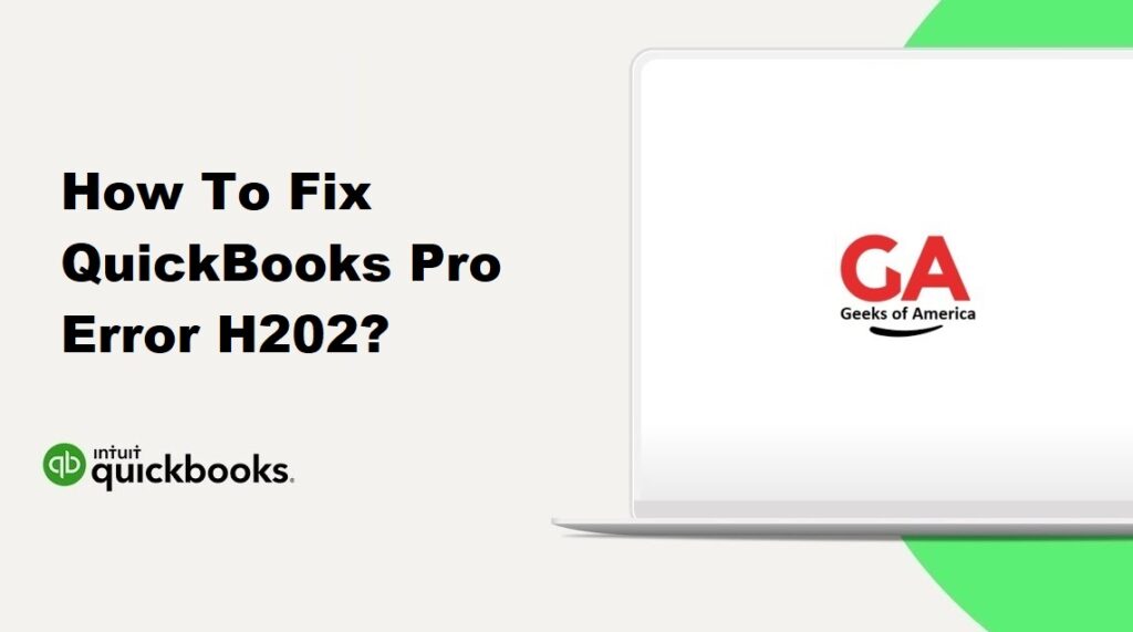 How To Fix QuickBooks Pro Error H202?