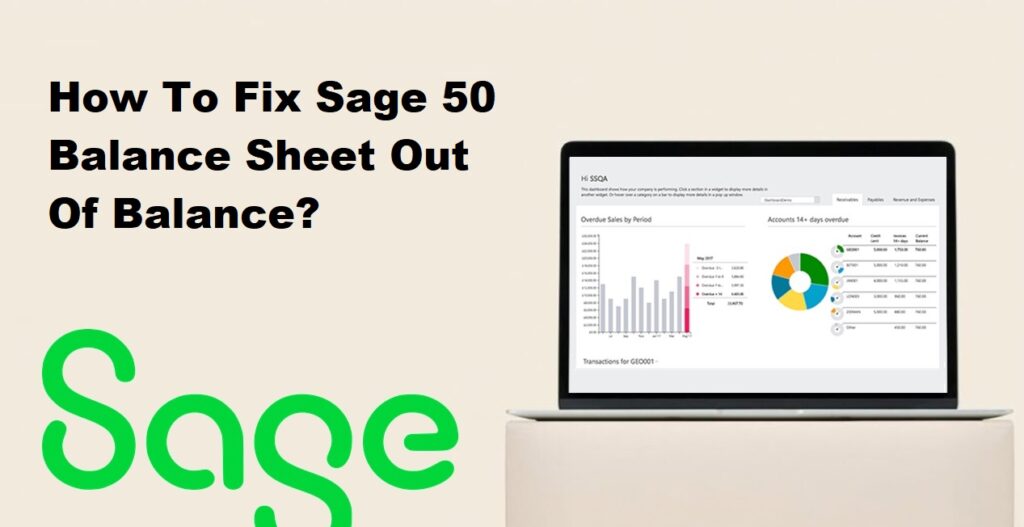 How To Fix Sage 50 Balance Sheet Out Of Balance?