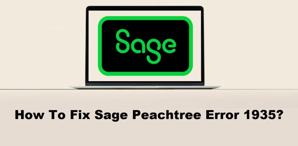 How To Fix Sage Peachtree Error 1935?