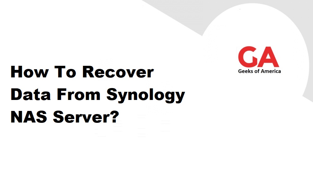 How To Recover Data From Synology NAS Server?